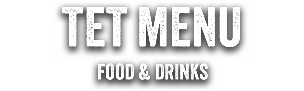 Tet Menu - Food and Drinks